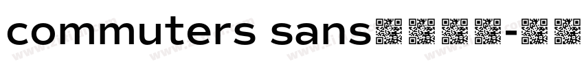 commuters sans字体下载字体转换 commuters sans字体下载字体转换